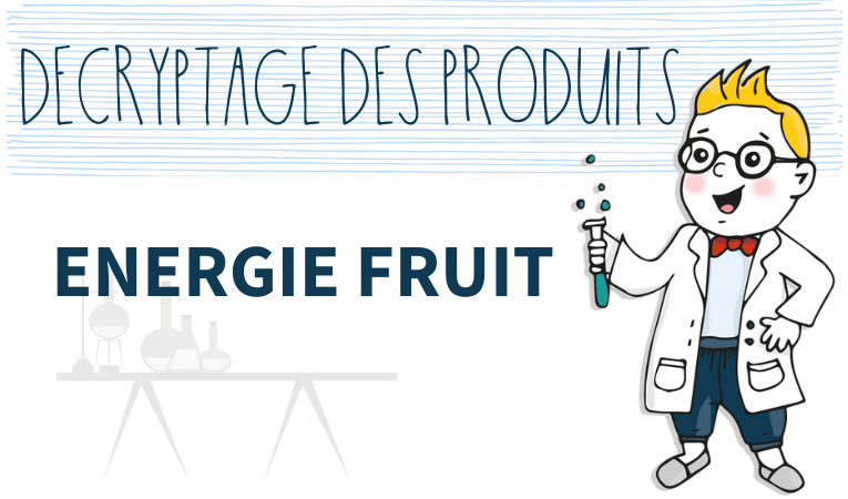 OBB analyse la composition des cosmétiques d'Energie Fruit - Objectif Bébé  Bio