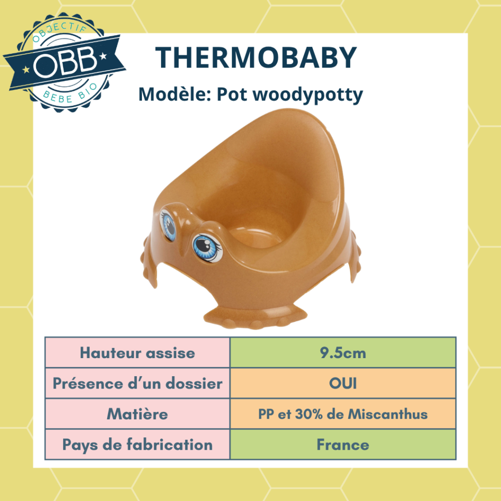 Thermobaby pot physiologique bébé woodypotty avec une assise de 9.5cm ! Il est fabriqué en France avec du plastique en partie d'origine végétale. Le point négatif est donc la présence d'un dossier.